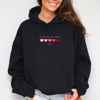 The Greatest Of These Is Love Valentines Hoodie