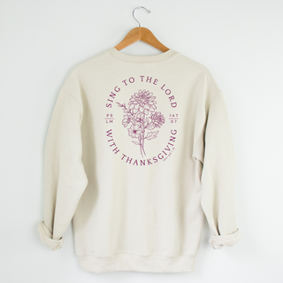 Sing To The Lord With Thanksgiving Sweatshirt