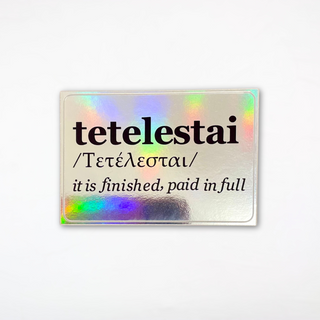 Tetelestai It Is Finished | Holographic Sticker |  Christian stickers | Faith stickers | Bible Verse Sticker