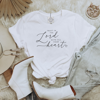 Trust In The Lord With All Your Heart T-Shirt