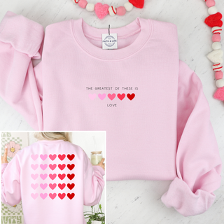 The Greatest Of These Is Love Valentines Sweatshirt