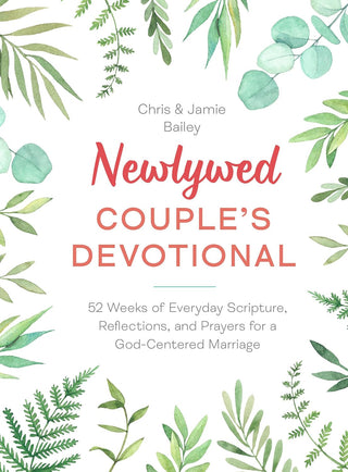 Newlywed Couple's Devotional: 52 Weeks of Everyday Scripture, Reflections, and Prayers for a God-Centered Marriage Hardcover