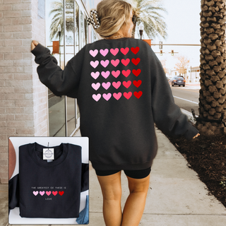 The Greatest Of These Is Love Valentines Sweatshirt