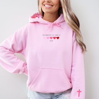 The Greatest Of These Is Love Valentines Hoodie