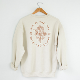 Sing To The Lord With Thanksgiving Sweatshirt