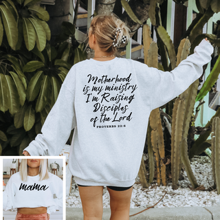 Motherhood is My Ministry Sweatshirt