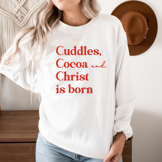 Cuddles, Cocoa, and Christ Is Born Sweatshirt