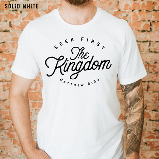 Seek First The Kingdom Christian Tee Shirt in Multiple Color Options