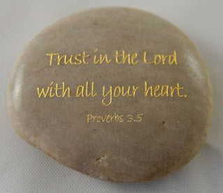 Scripture Stone - Trust in the Lord... Proverbs 3:5