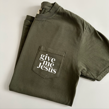 Give Me Jesus Pocket T