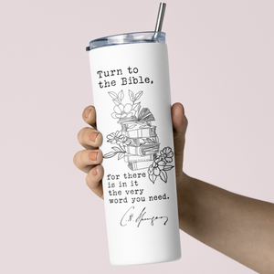 Turn To The Bible Spurgeon Quote Stainless Steel Double-Wall Vacuum Sealed Insulated 20oz. Travel Tumbler With Straw For Hot or Cold Beverages