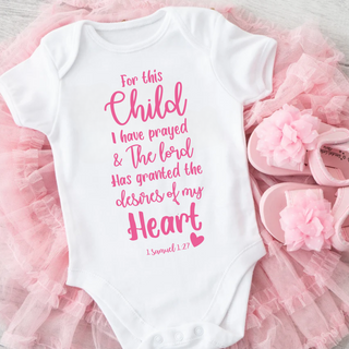 For This Child I Have Prayed Girl Infant Onesie Bodysuit