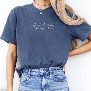 Ask Me Where My Hope Comes From Christian Graphic T-Shirt