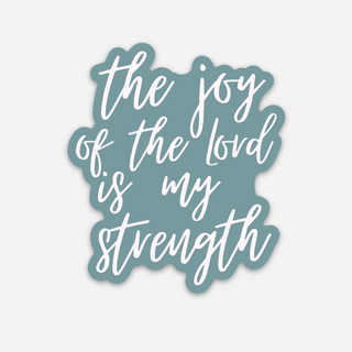 The Joy of the Lord is my Strength Sticker | Christian stickers | Faith stickers