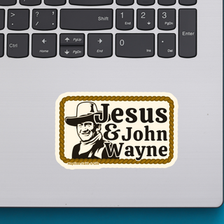 Jesus and John Wayne Waterproof Vinyl Sticker | Christian stickers | Faith stickers