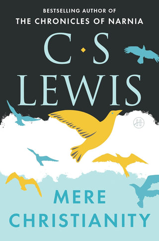 Mere Christianity - C.S. Lewis