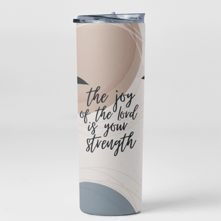 The Joy Of The Lord Bible Verse Stainless Steel 20oz. Tumbler With Straw