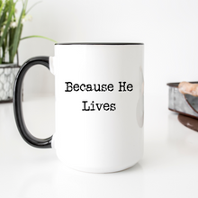 Because He Lives Hymn - 15 oz. Christian Mug