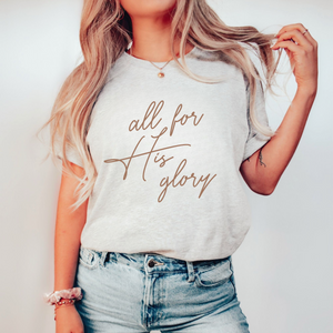 All For His Glory Christian Womens T-Shirt