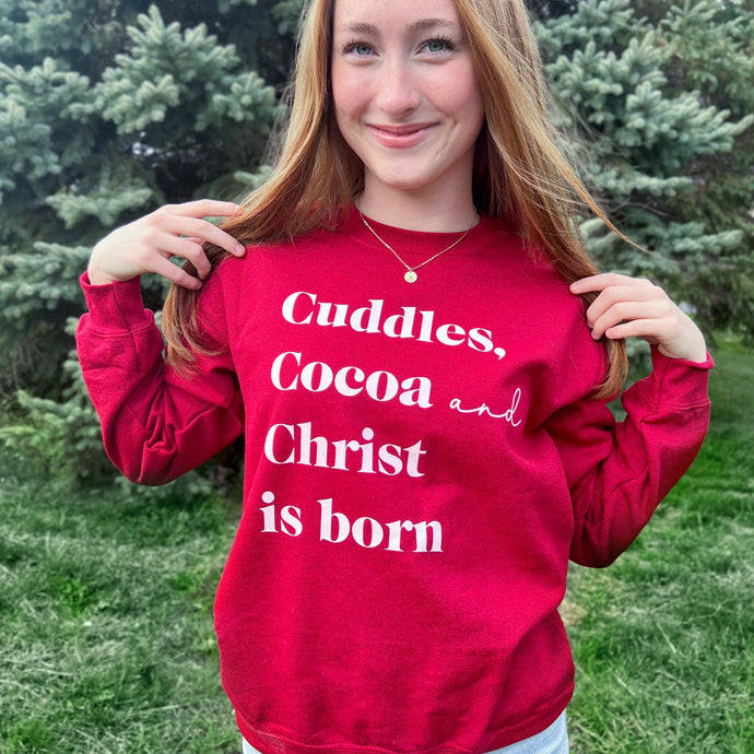 Cuddles, Cocoa, and Christ Is Born Christian Crewneck Christmas Sweater