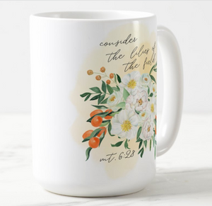 Consider the Lilies Watercolor Floral Christian 15oz Ceramic Coffee Mug