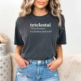 Tetelestai It Is Finished Paid In Full Comfort Colors Heavyweight Christian T-Shirt