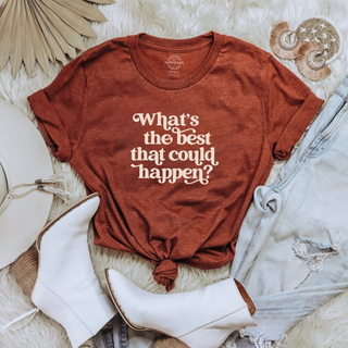 What's the Best That Could Happen Soft Christian T-Shirt