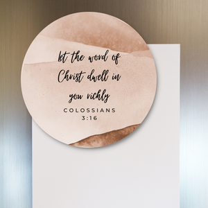 Let The Word Of Christ Dwell In You Richly Fridge Magnet