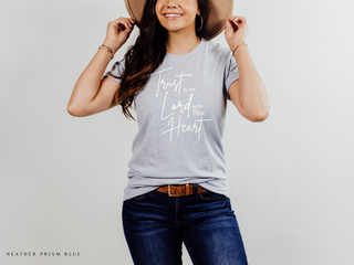 Trust In The Lord With All Your Heart - Proverbs 3:5 T-Shirt