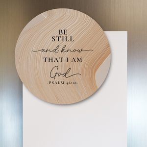 Be Still and Know Fridge Magnet