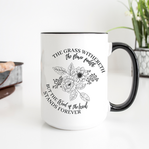 The Word Of The Lord Stands Forever 15oz Ceramic Mug