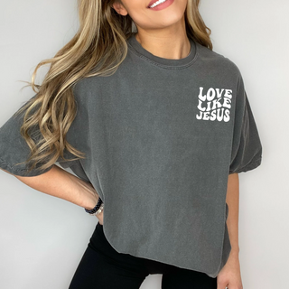 Love Like Jesus Comfort Colors T-Shirt Multiple Color Options