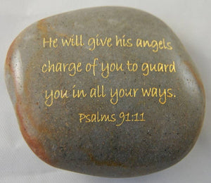 Scripture Stone - He will give his angels... Psalms 91:11