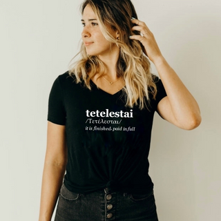 Tetelestai - It Is Finished T-Shirt in Multiple Color Options- Unisex