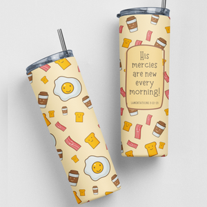 His Mercies are New Every Morning Cute Bacon and Eggs Bible Verse Stainless Steel Travel Tumbler