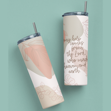 My Help Comes from the Lord Stainless Steel Skinny Tumbler By Naptime