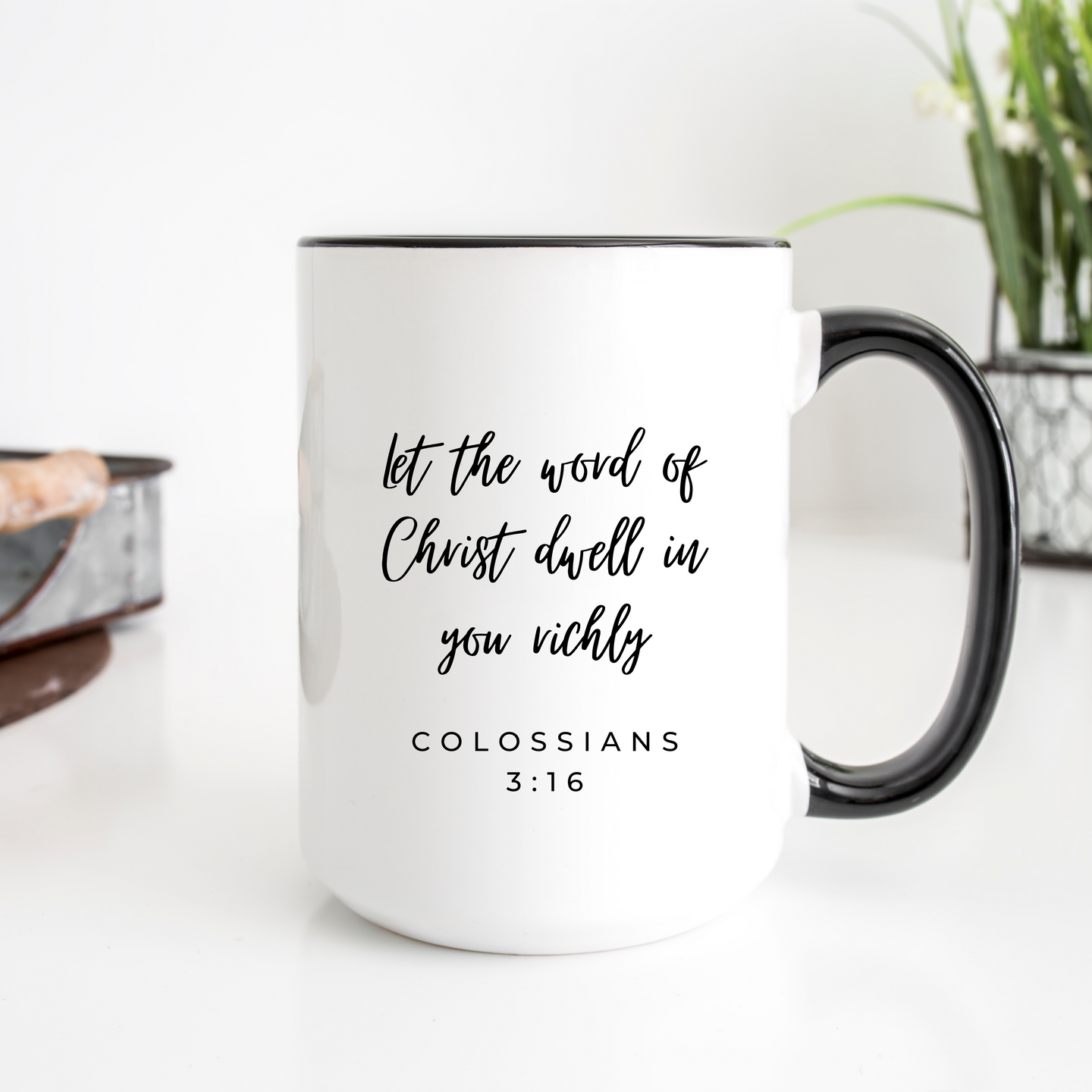 Let The Word Of Christ Dwell In You Richly - 15oz Ceramic Mug