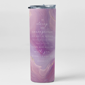 Be Strong And Courageous Joshua 1:9 Bible Verse Stainless Steel 20oz. Travel Tumbler