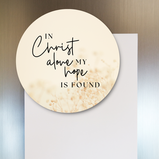 In Christ Alone My Hope Is Found Fridge Magnet