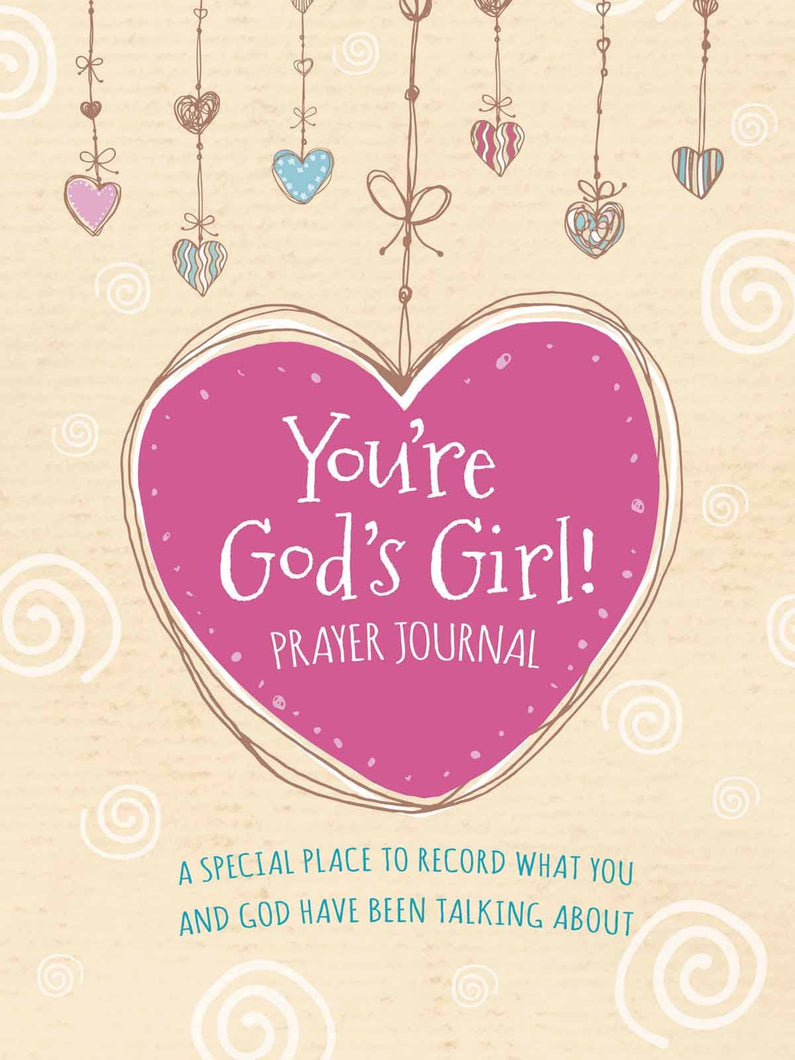 You're God's Girl! Prayer Journal, Journal - Tweens