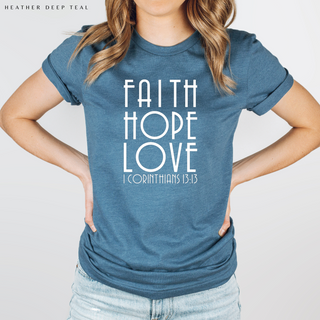 Faith Hope and Love T Shirt