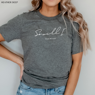 So Will I: Psalm 148 T-Shirt