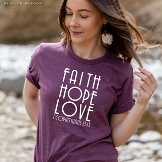 Faith Hope and Love T Shirt