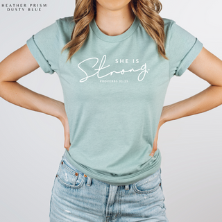 She Is Strong: Proverbs 31:25 T Shirt