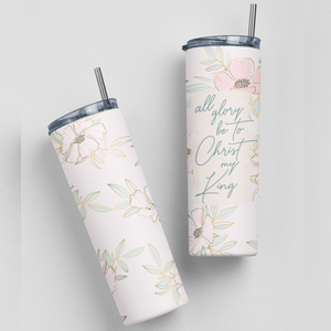 All Glory Be To Christ Christian Hymn Stainless Steel Tumbler