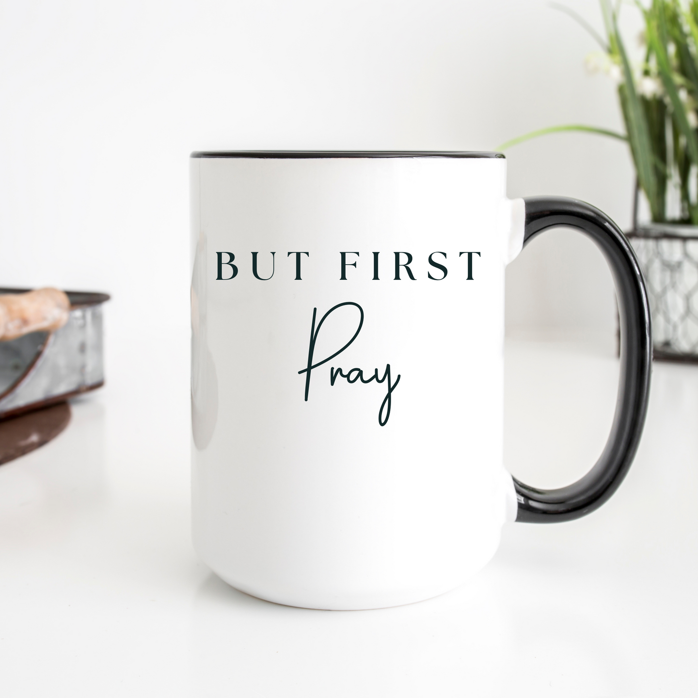 But First Pray 15oz Ceramic Mug