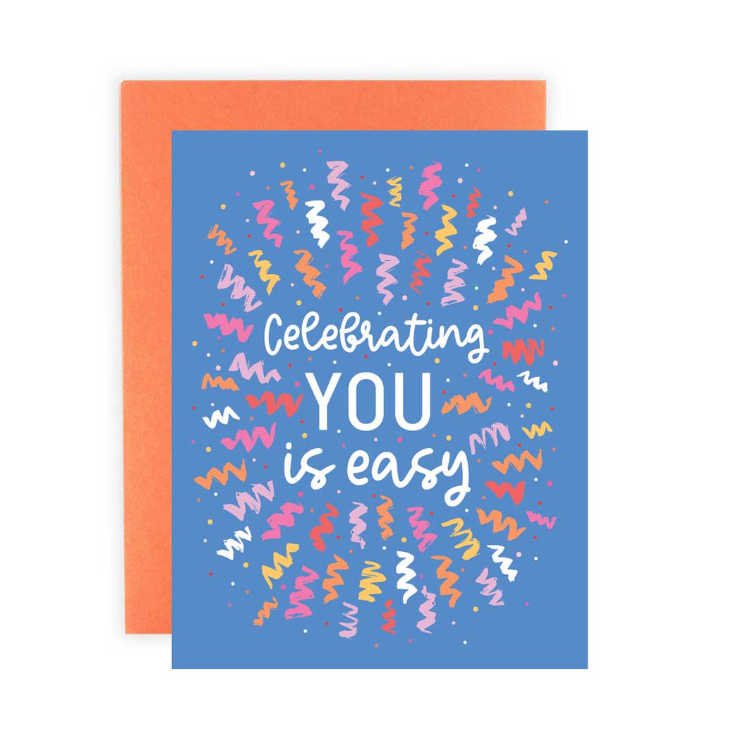 Celebrating You Is Easy Greeting Card